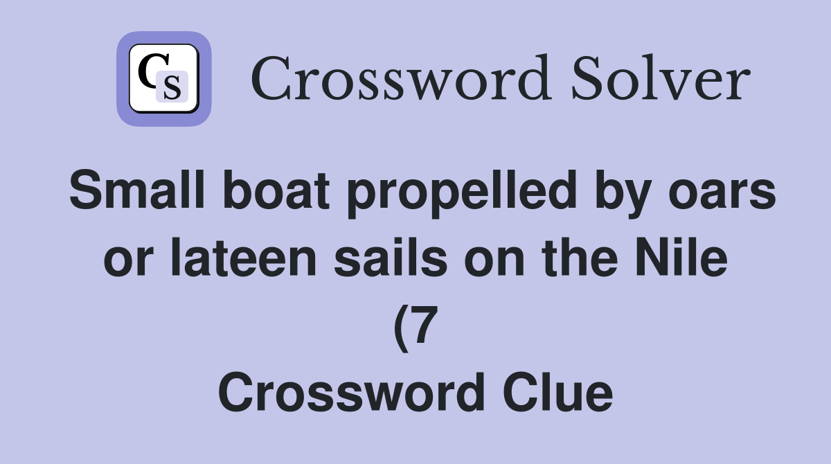 Small boat propelled by oars or lateen sails on the Nile (7 Small boat propelled by oars or lateen sails on the Nile (7