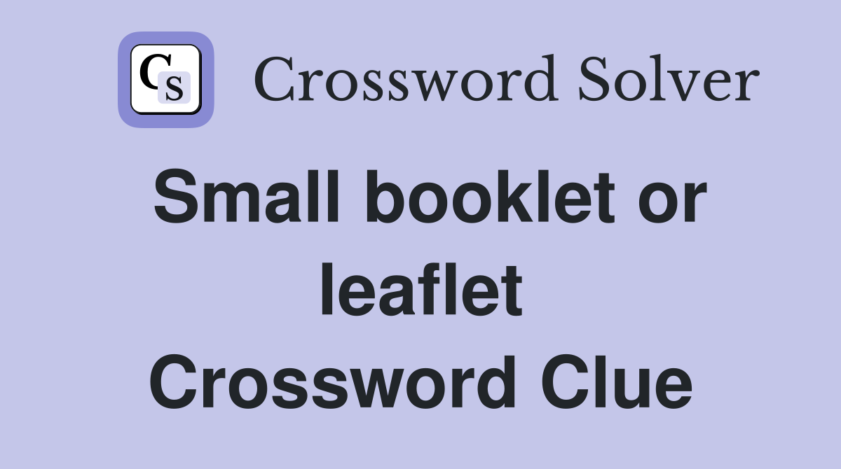 Small booklet or leaflet Crossword Clue