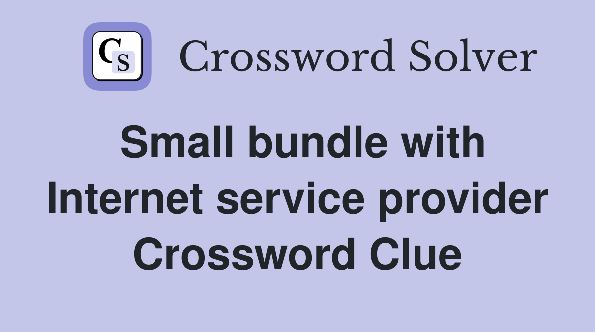 Small bundle with Internet service provider Crossword Clue