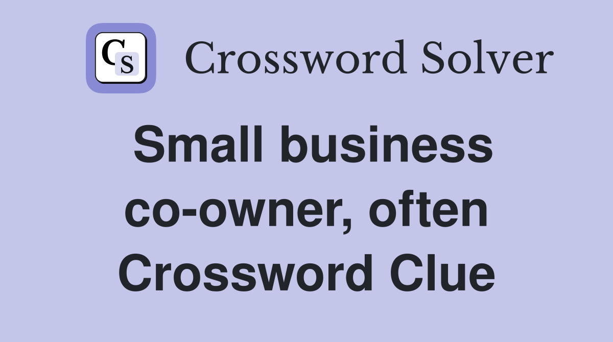 Small business co-owner, often Crossword Clue