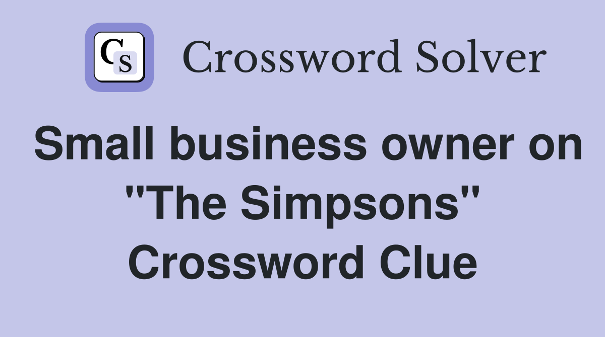 Small business owner on "The Simpsons" Crossword Clue