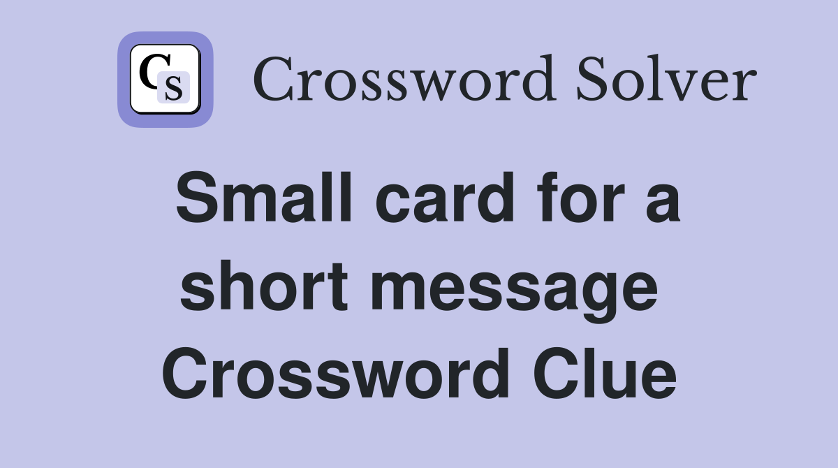 Small card for a short message Crossword Clue