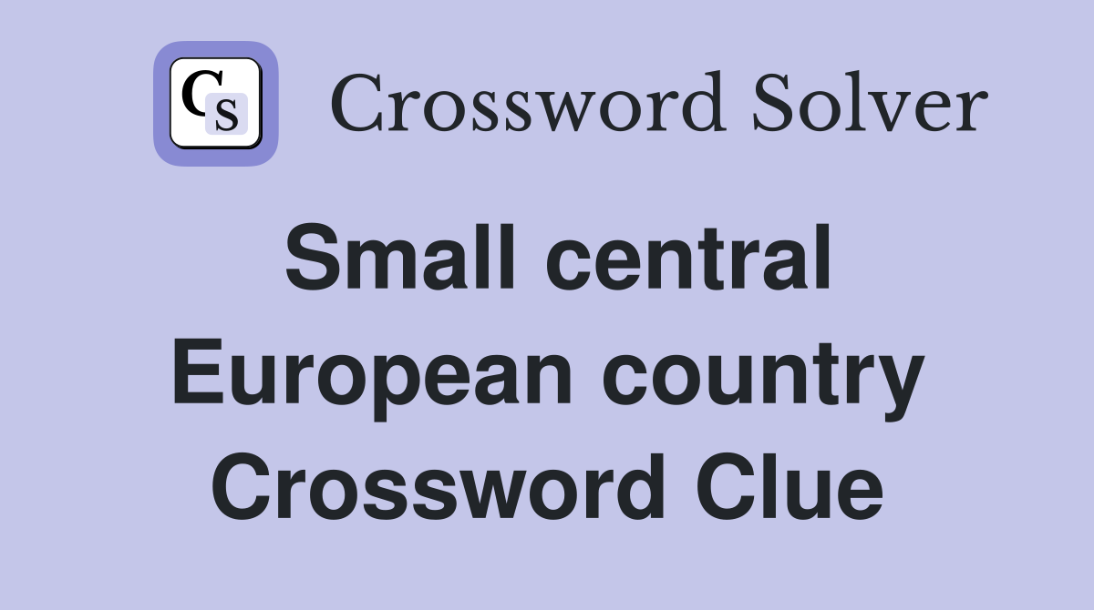 Small central European country Crossword Clue