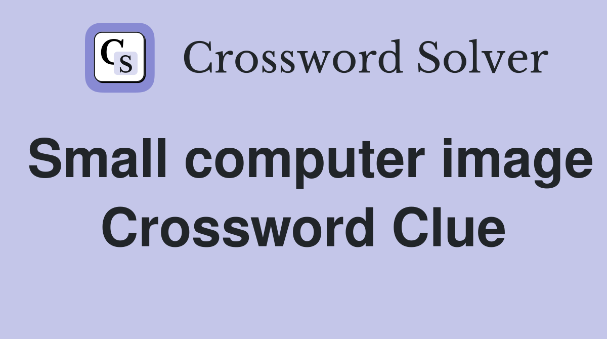 Small computer image Crossword Clue