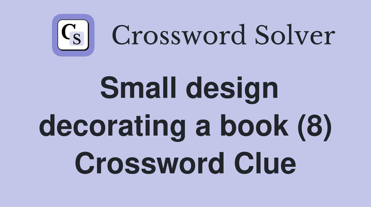 Small design decorating a book (8) Crossword Clue