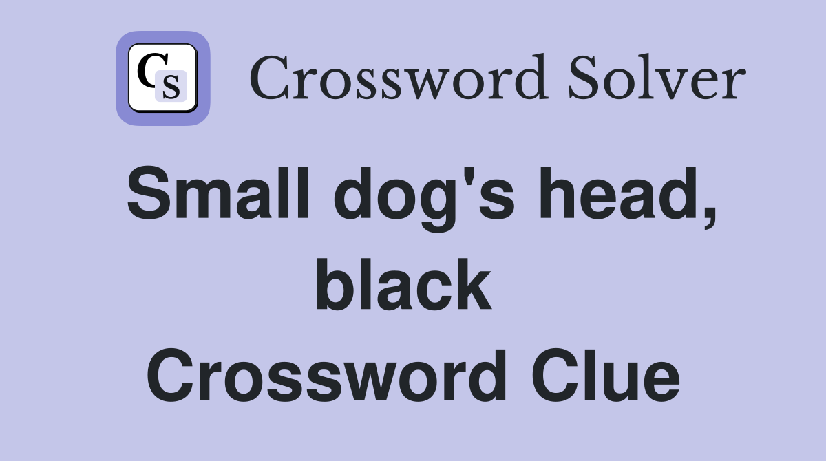 Small dog's head, black  Crossword Clue
