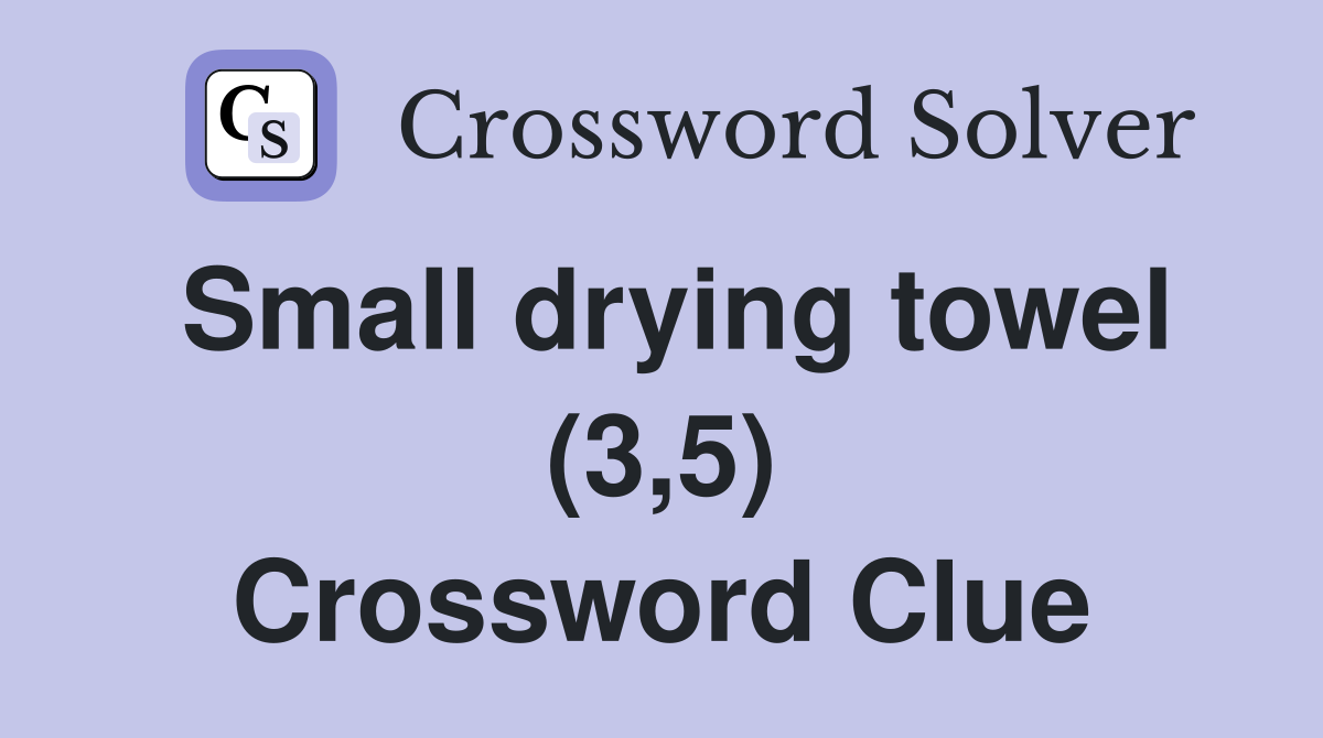 Small drying towel (3,5) Crossword Clue