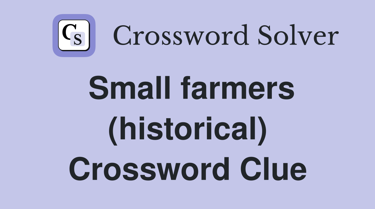 Small farmers (historical) Crossword Clue