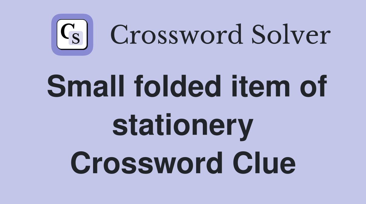 Small folded item of stationery Crossword Clue