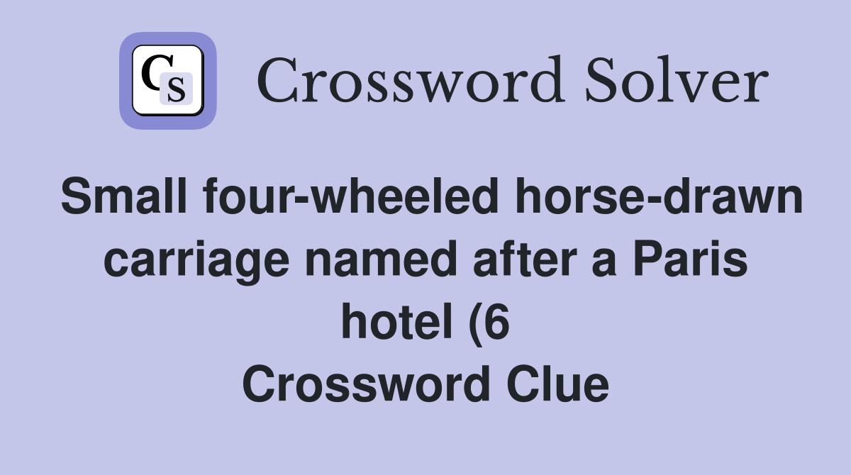 Small four wheeled horse drawn carriage named after a Paris hotel (6 Small four wheeled horse drawn carriage named after a Paris hotel (6