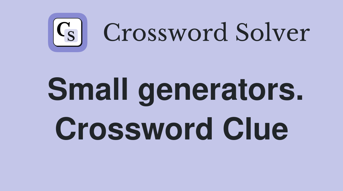 Small generators. Crossword Clue