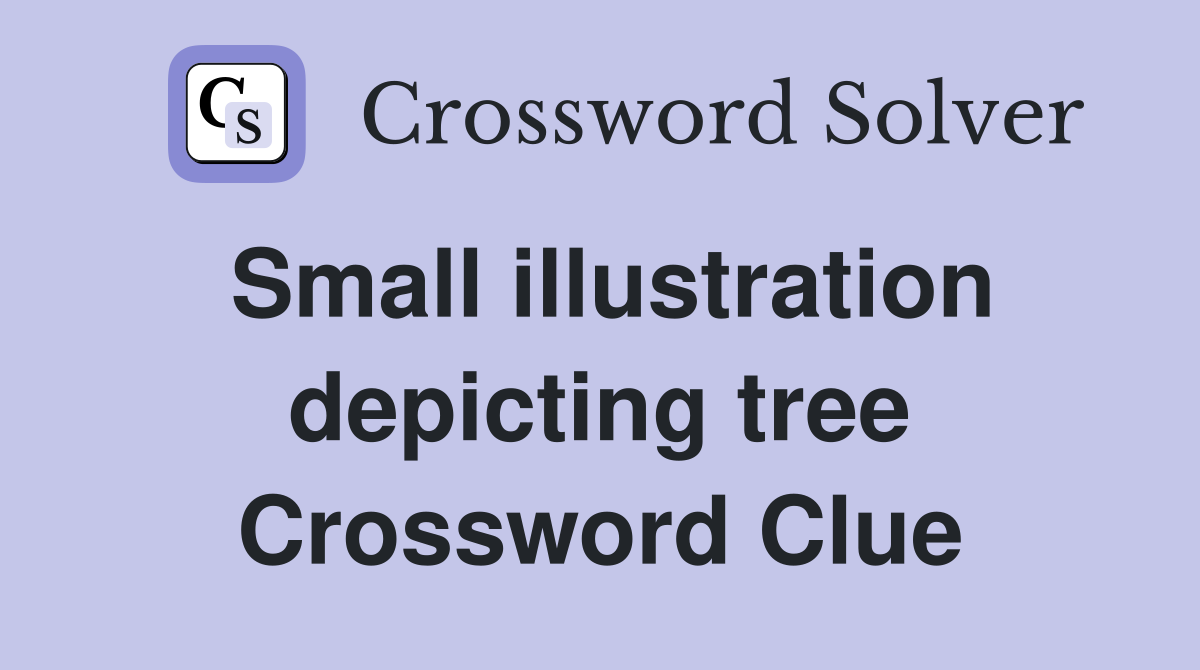 Small illustration depicting tree Crossword Clue