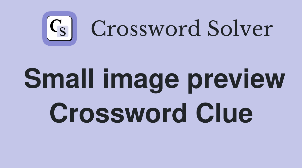 Small image preview Crossword Clue