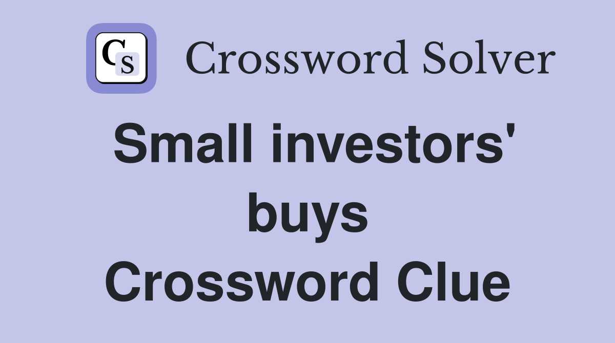 Small investors' buys Crossword Clue