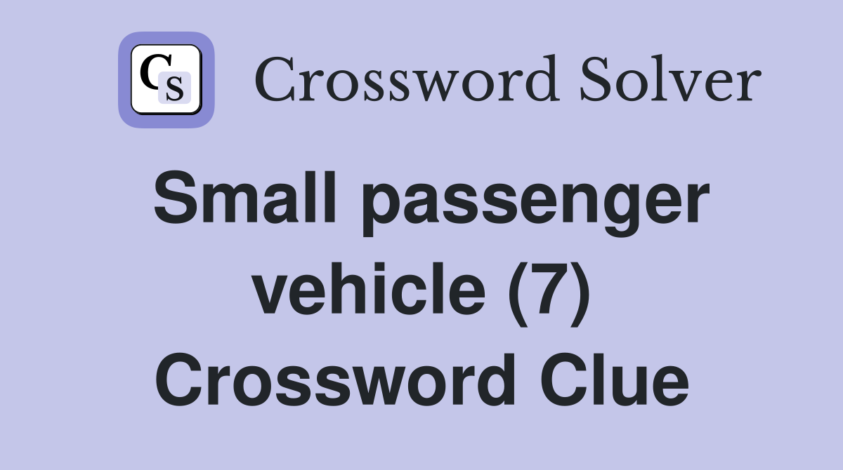 Small passenger vehicle (7) Crossword Clue