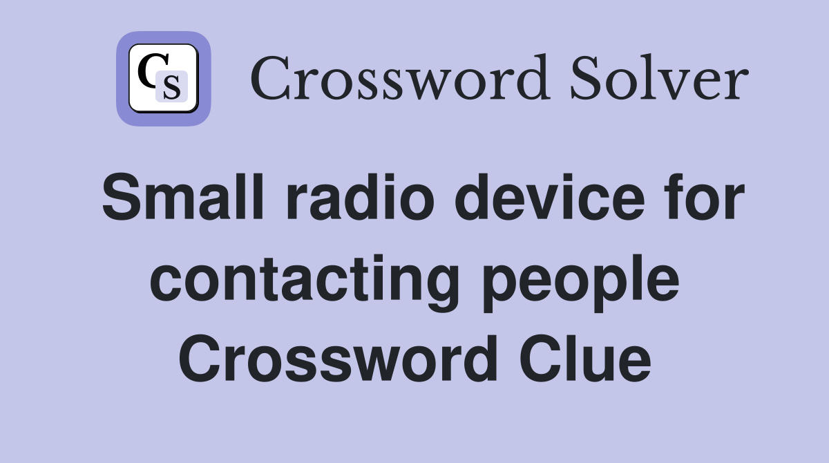 Small radio device for contacting people Crossword Clue