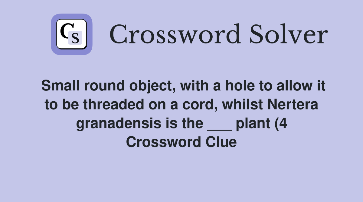 Small round object with a hole to allow it to be threaded on a cord Small round object with a hole to allow it to be threaded on a cord