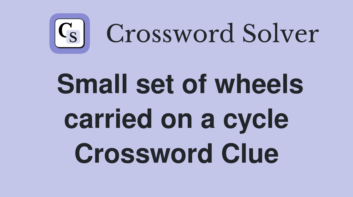 Small set of wheels carried on a cycle Crossword Clue
