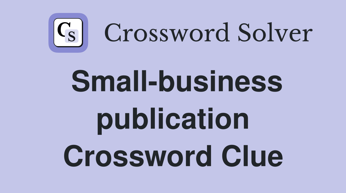Small-business publication Crossword Clue