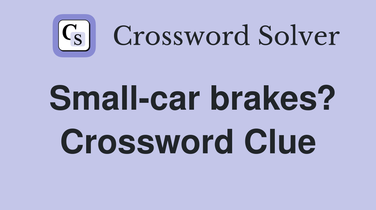 Small-car brakes? Crossword Clue