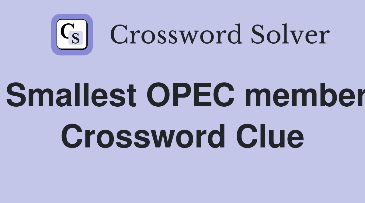 Smallest OPEC member Crossword Clue