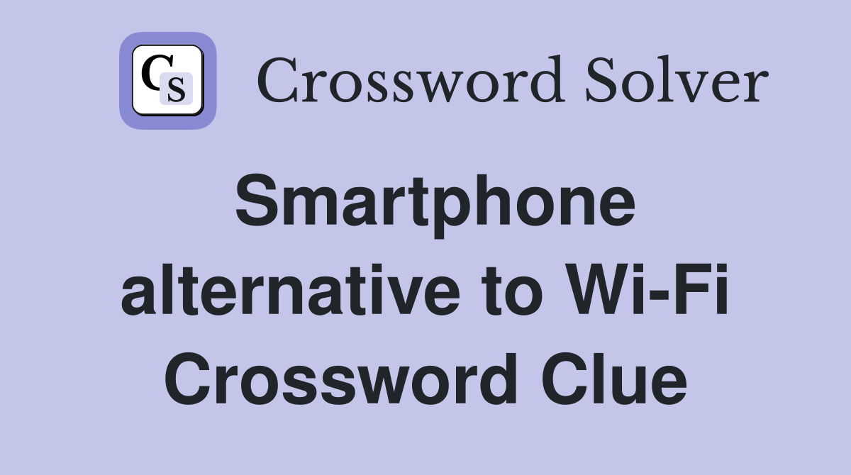 Smartphone alternative to Wi-Fi Crossword Clue