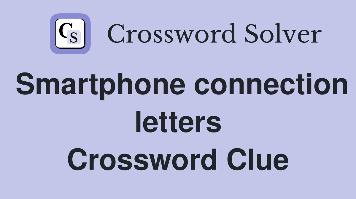 Smartphone connection letters Crossword Clue