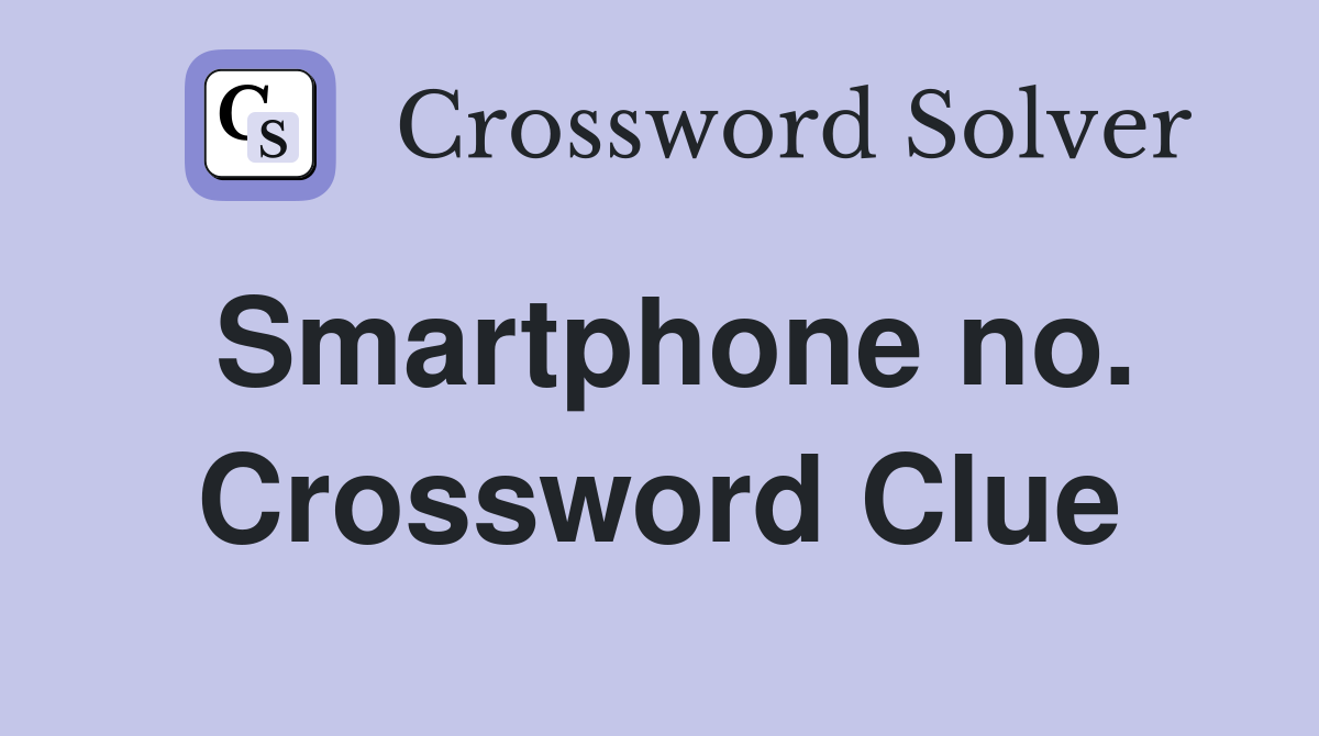 Smartphone no. Crossword Clue