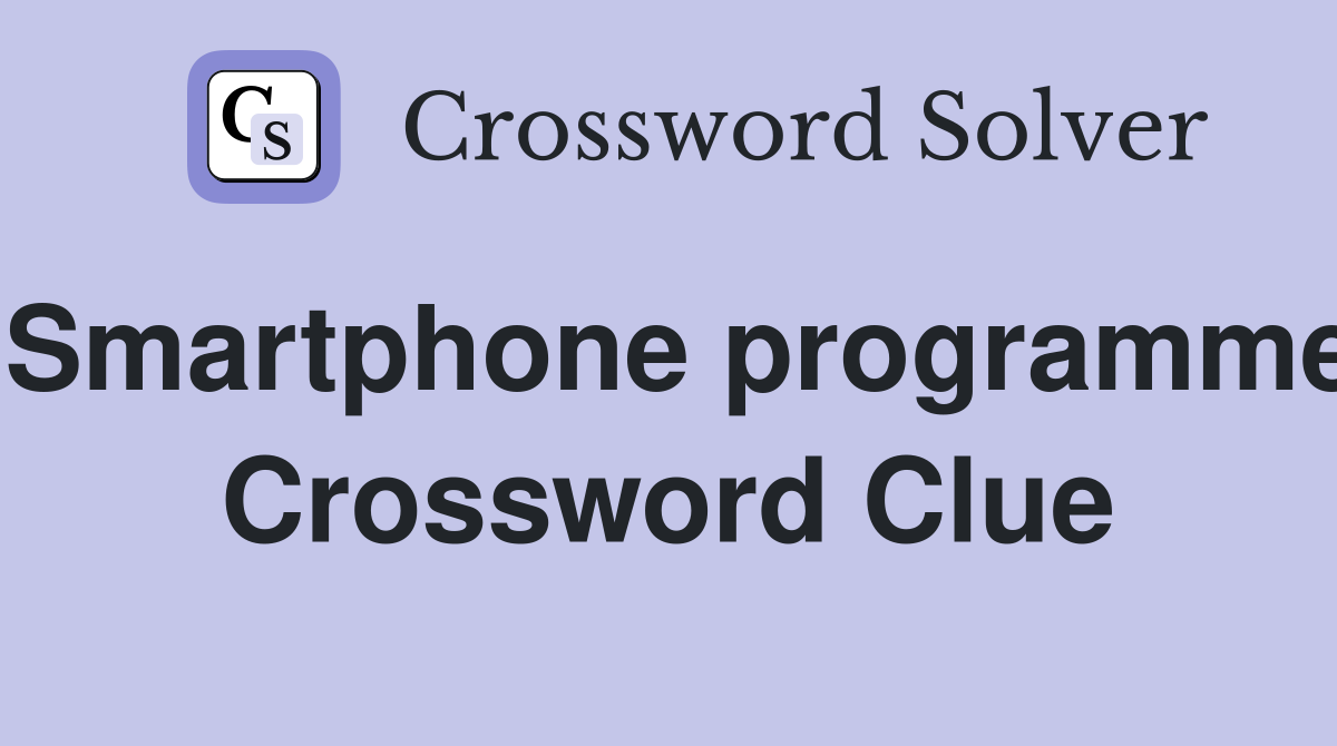 Smartphone programme Crossword Clue