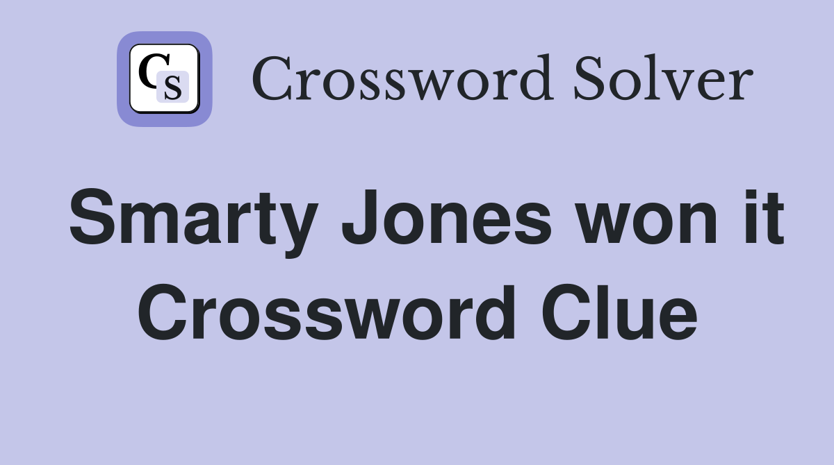 Smarty Jones won it Crossword Clue