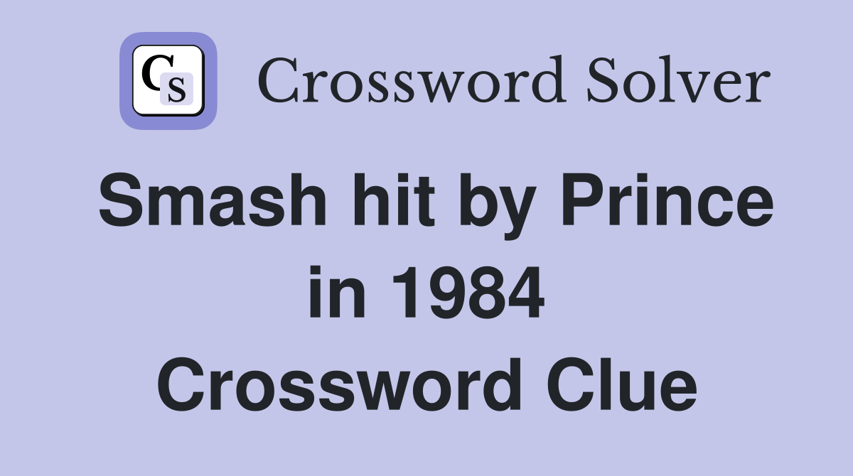 Smash hit by Prince in 1984 Crossword Clue