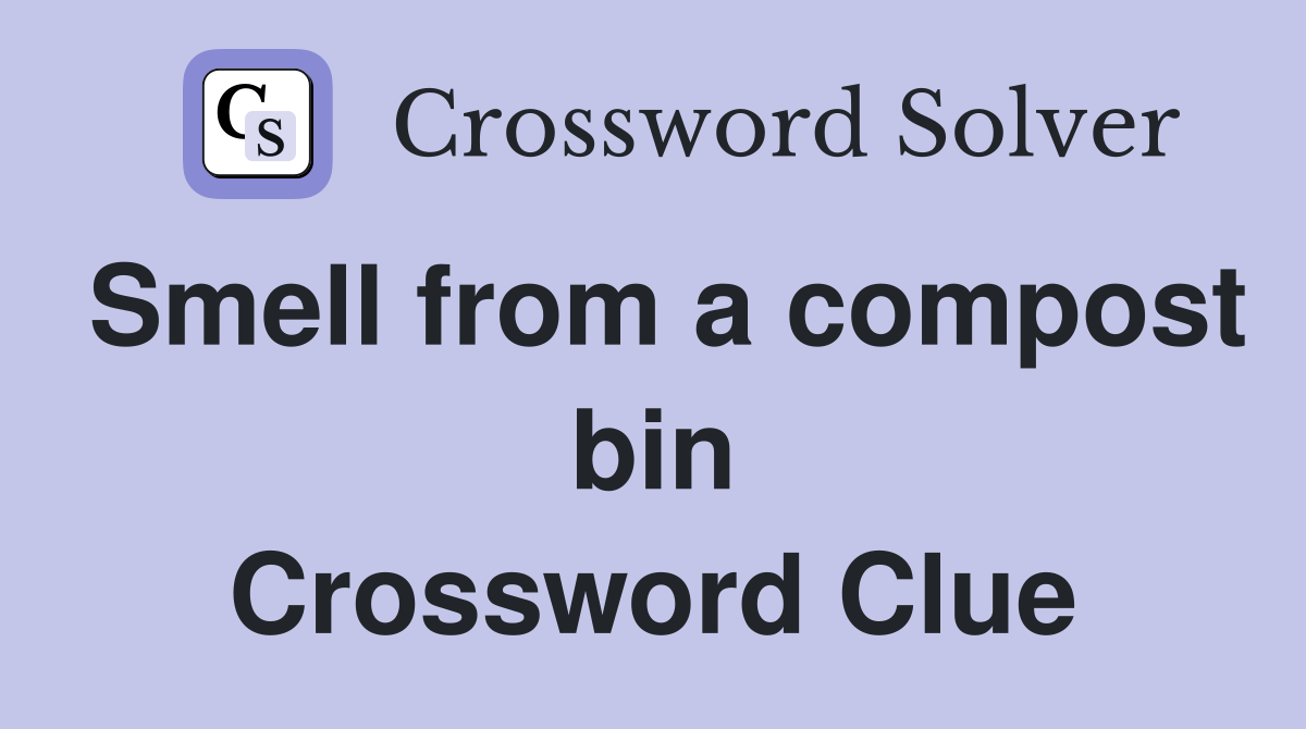 Smell from a compost bin Crossword Clue