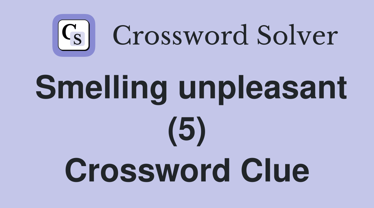 Smelling unpleasant (5) Crossword Clue