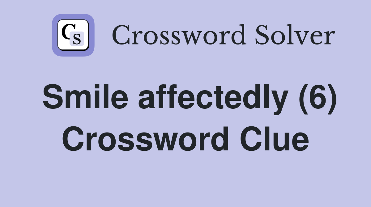 Smile affectedly (6) Crossword Clue