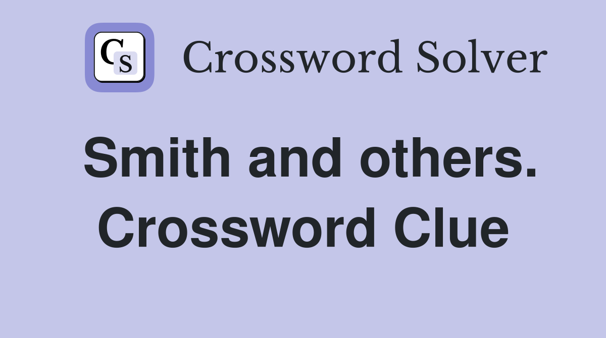 Smith and others. Crossword Clue
