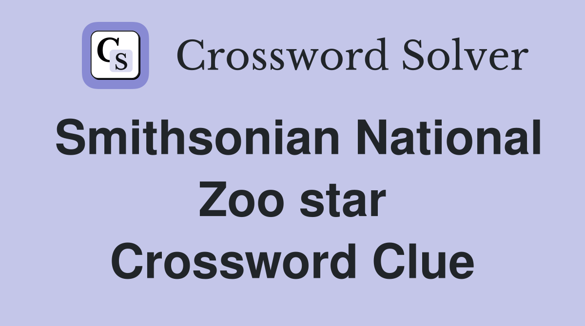 Smithsonian National Zoo star Crossword Clue