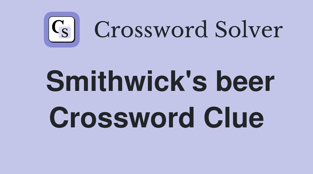 Smithwick's beer Crossword Clue