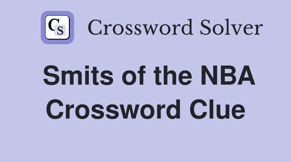 Smits of the NBA Crossword Clue