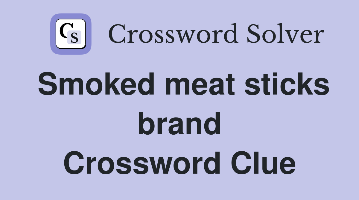 Smoked meat sticks brand Crossword Clue