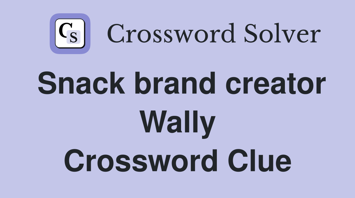 Snack brand creator Wally Crossword Clue