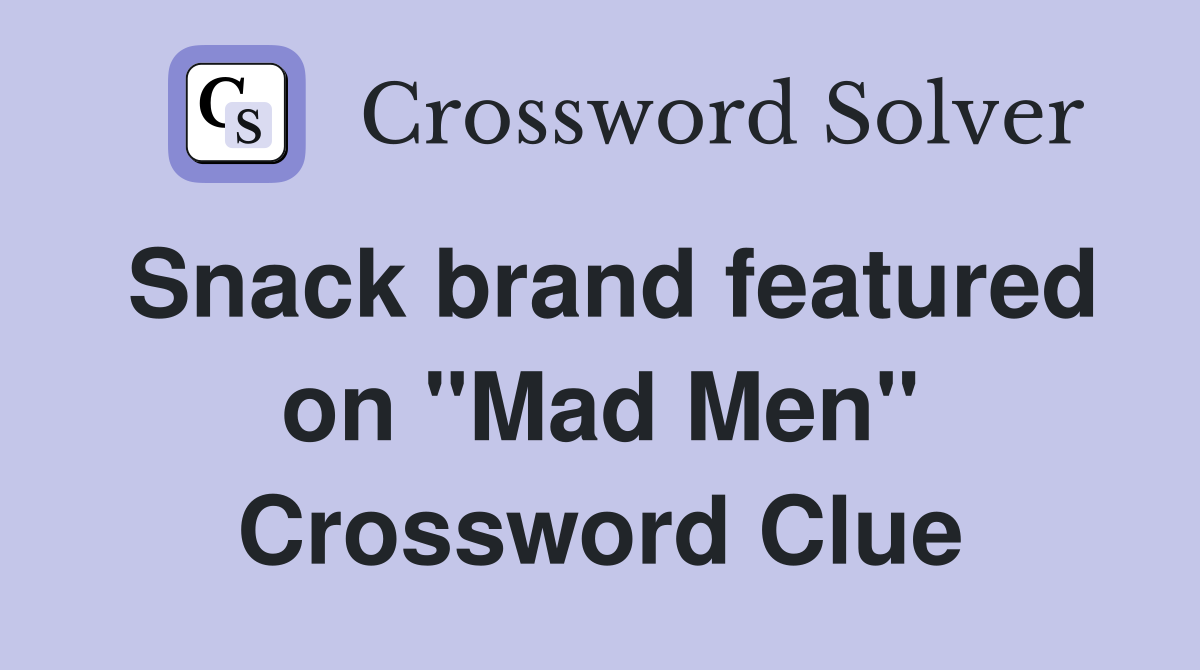 Snack brand featured on "Mad Men" Crossword Clue