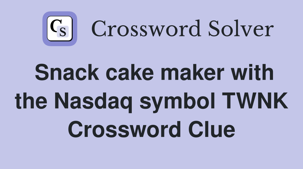 Snack cake maker with the Nasdaq symbol TWNK Crossword Clue