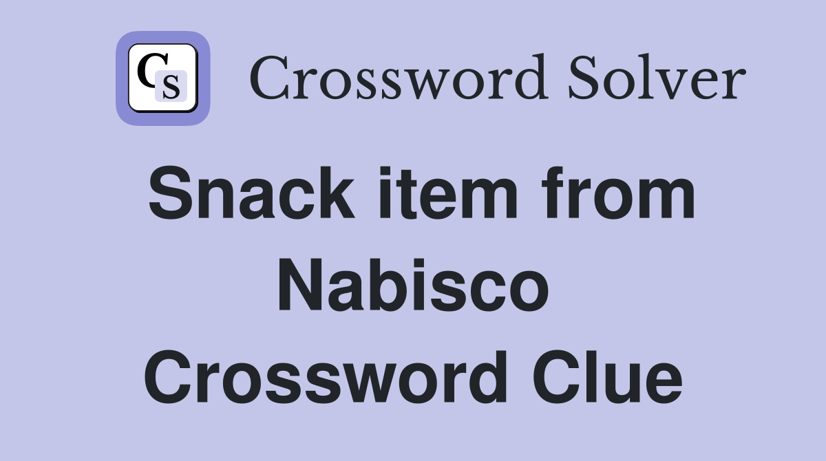 Snack item from Nabisco Crossword Clue
