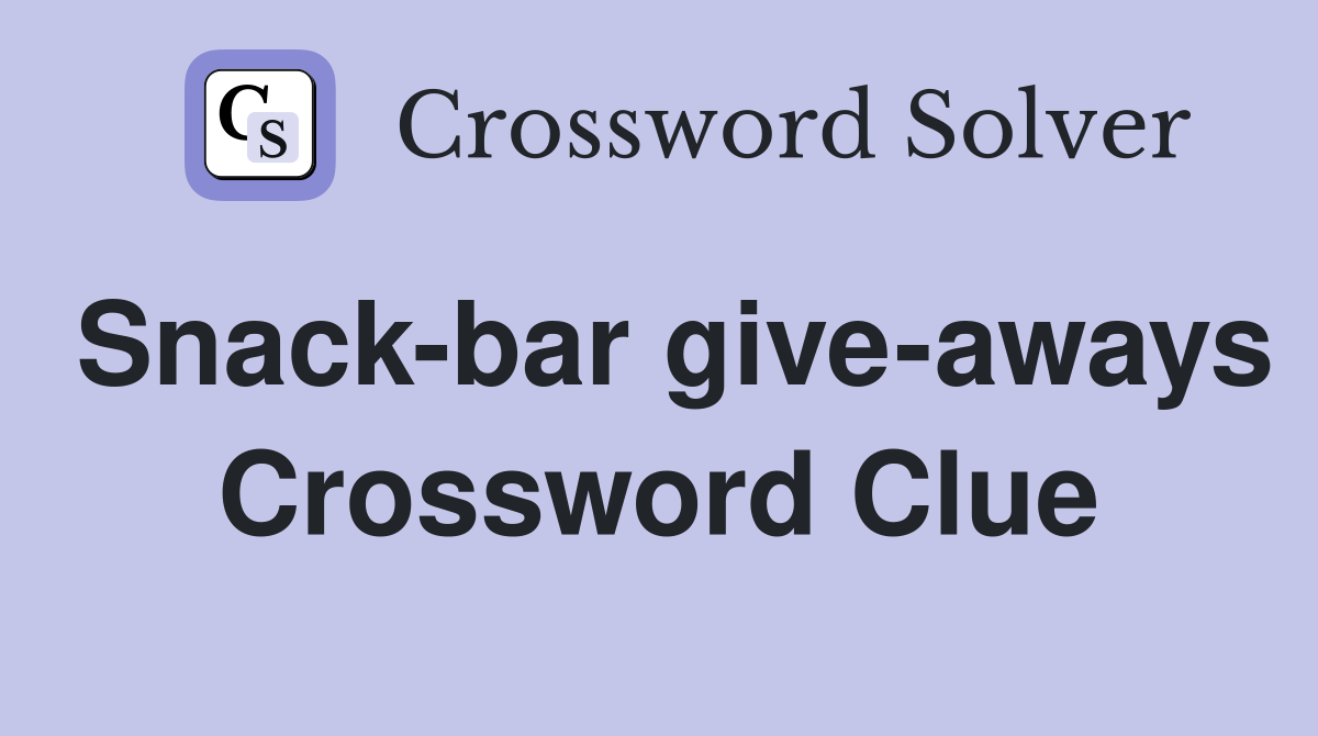 Snack-bar give-aways Crossword Clue