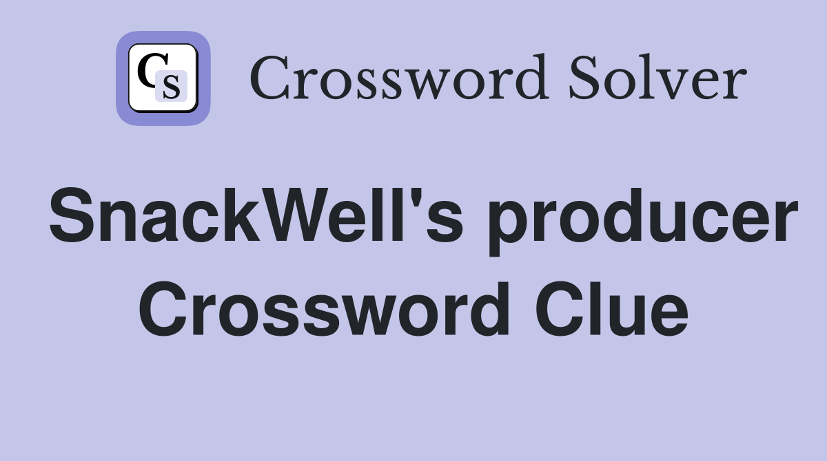 SnackWell's producer Crossword Clue