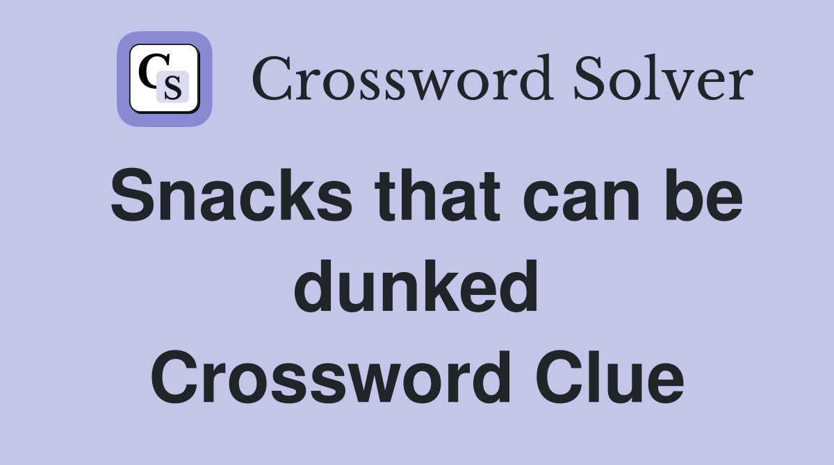 Snacks that can be dunked Crossword Clue