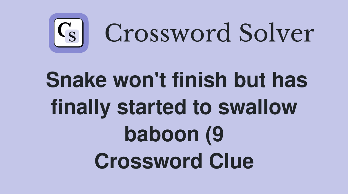 Snake won #39 t finish but has finally started to swallow baboon (9 Snake won #39 t finish but has finally started to swallow baboon (9