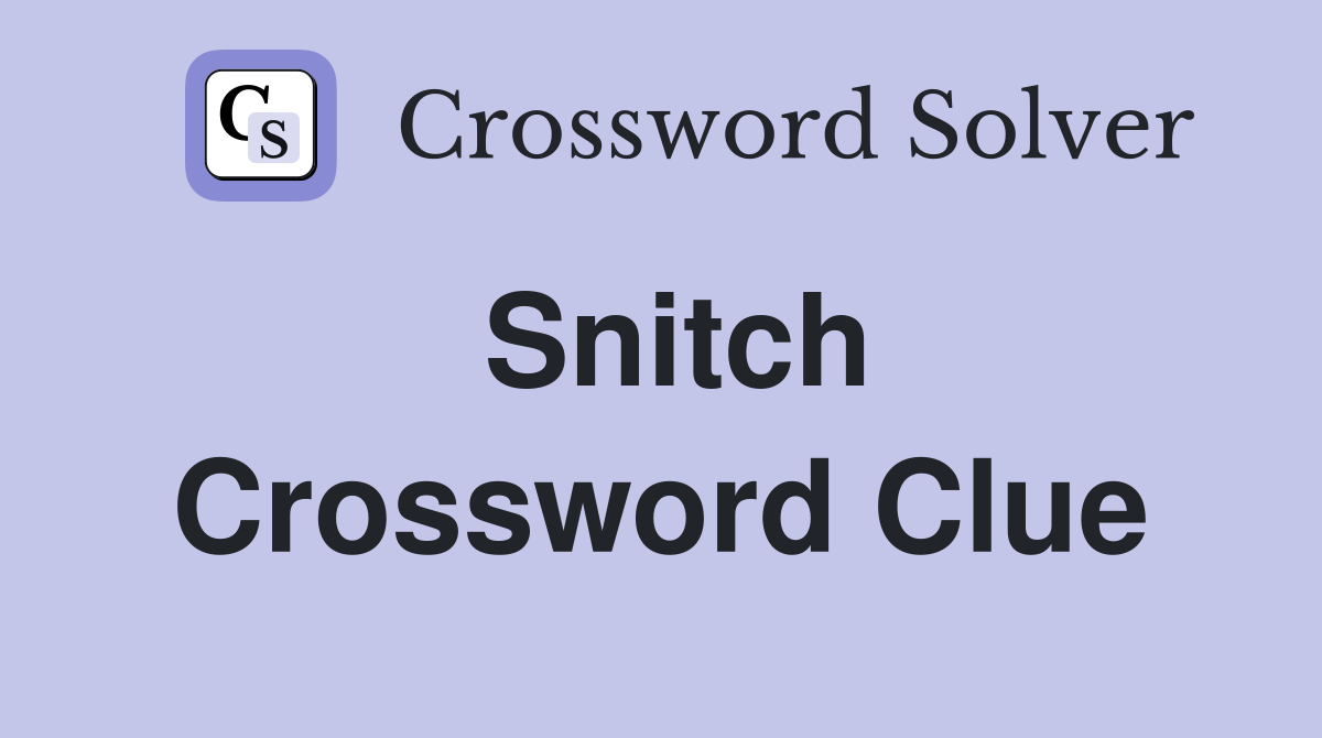 Snitch Crossword Clue Answers Crossword Solver