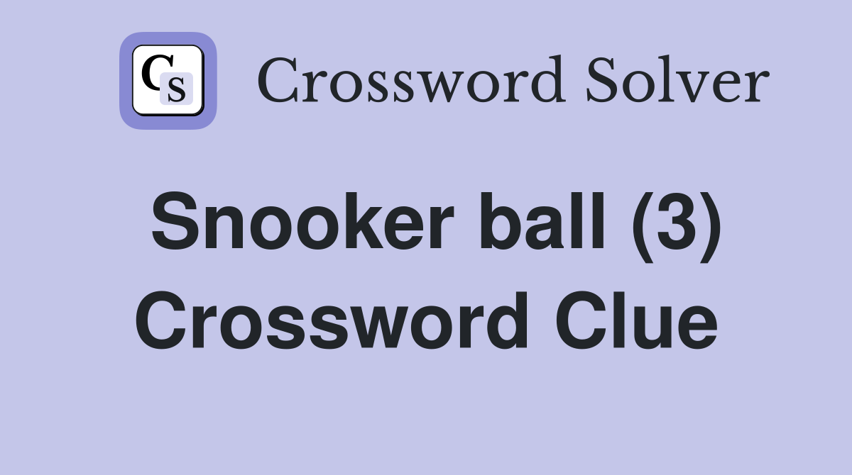 Snooker ball (3) Crossword Clue