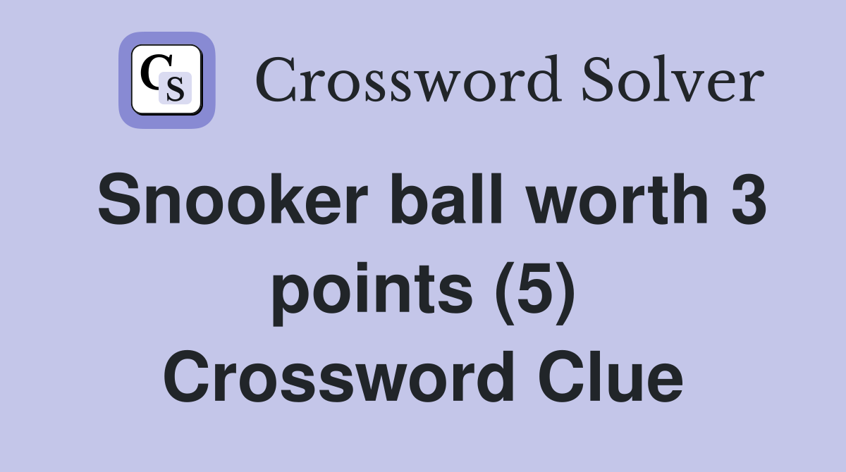 Snooker ball worth 3 points (5) Crossword Clue